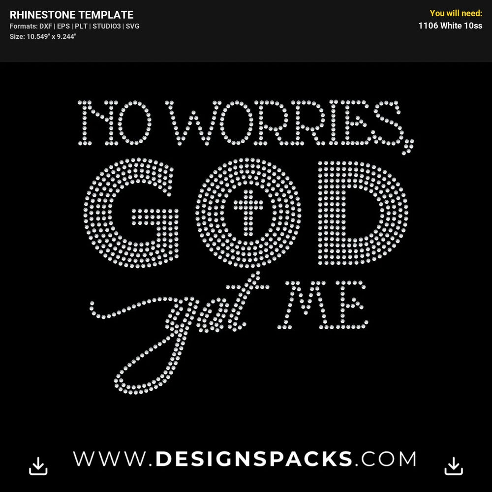 No Worries God Got Me Rhinestone Digital Template