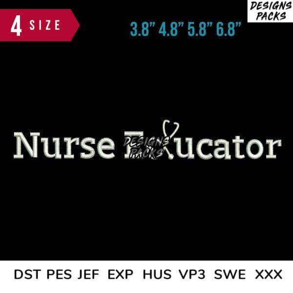 Nurse Educator embroidery design in 4 sizes, compatible with DST PES JEF formats for instant download