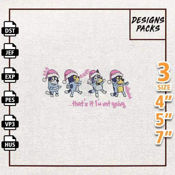 Oh That's It I'm Not Going Embroidery Design