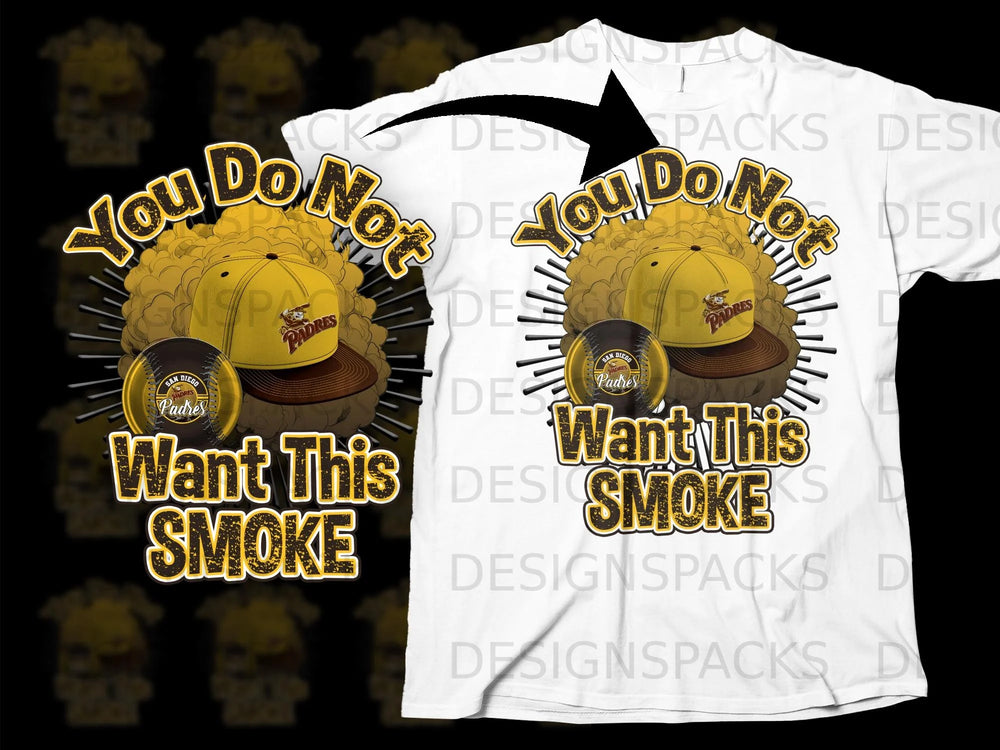 Yellow Padres baseball cap and baseball with "You Do Not Want This Smoke".
