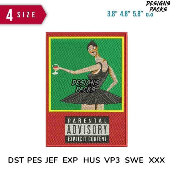 Embroidery design of ballerina holding wine glass with parental advisory label, available in PES DST formats