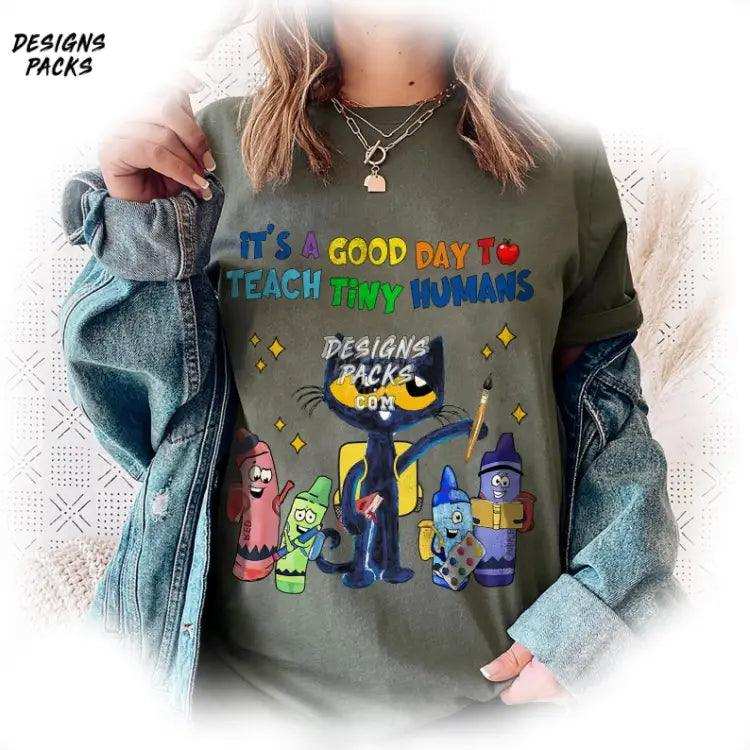 Pete The Cat Teacher Appreciation It’s A Good Day To Teach Tiny Humans Png Design