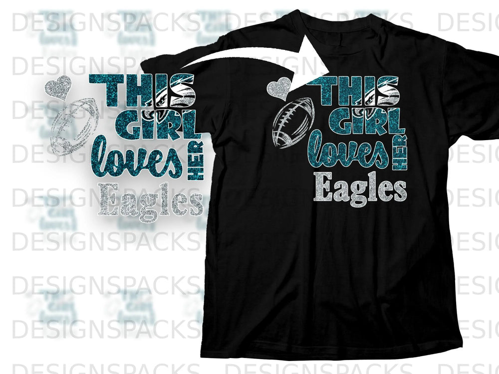 Black t-shirt with glitter text "This Girl Loves Eagles" and football graphics.