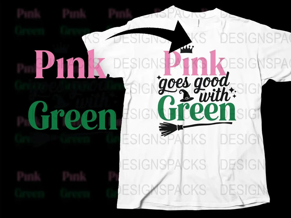 Pink Goes Good with Green T-Shirt, Funny Color Combo Tee, Unique Graphic Design Shirt, Unisex Fashion Top