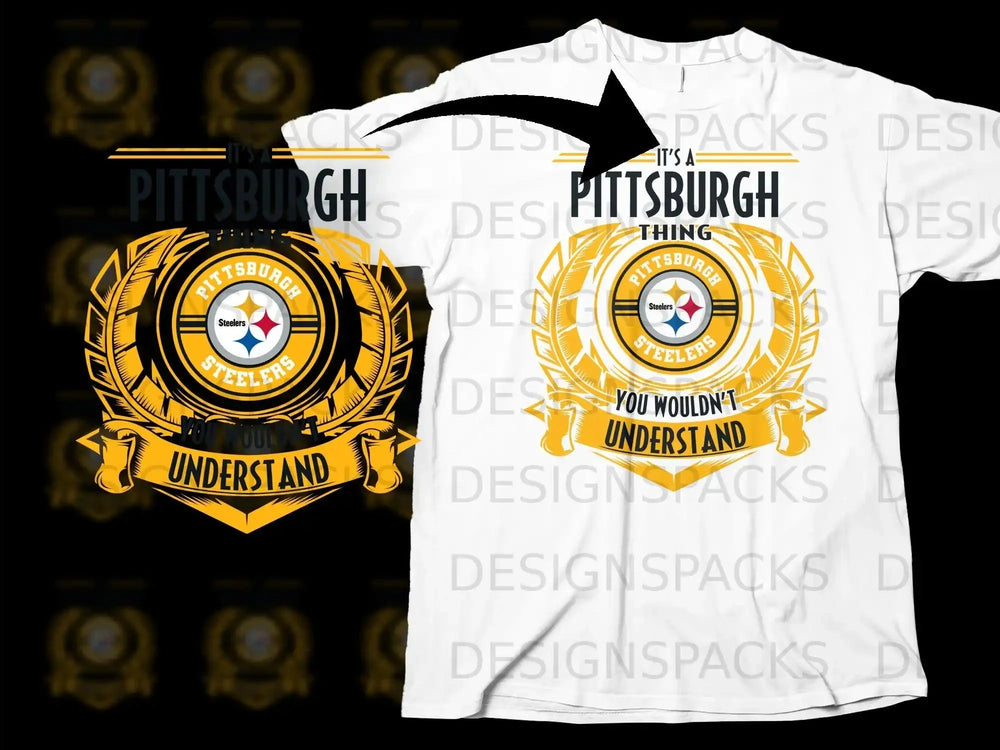 Pittsburgh Thing You Wouldn't Understand T-shirt