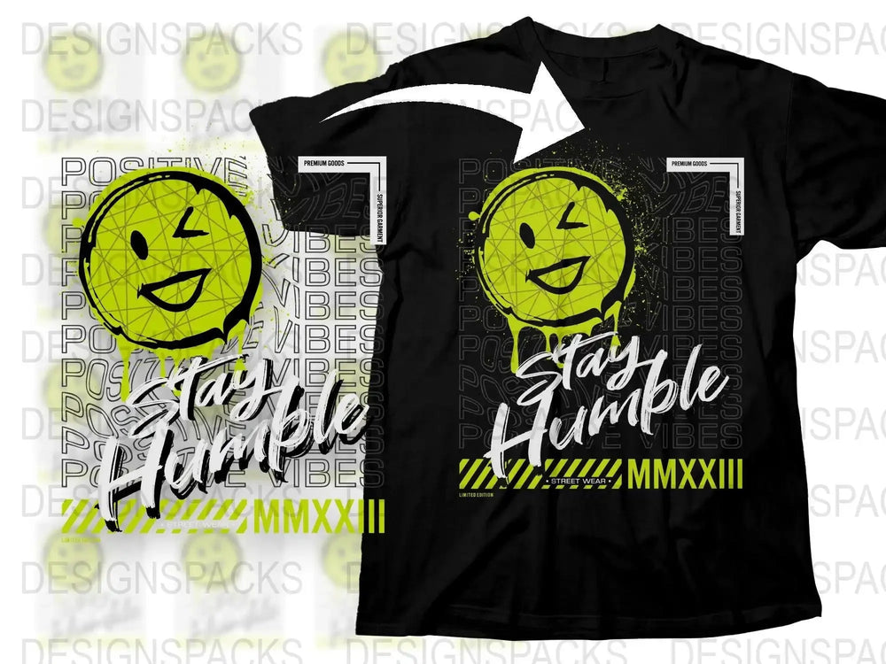 Positive Vibes Stay Humble MMXXIII Graphic Png Digital Download