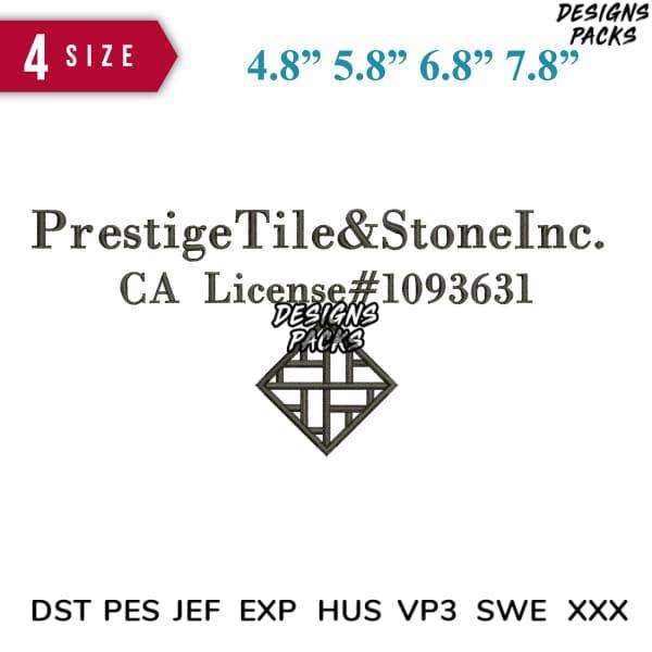 Prestige Tile & Stone Inc. embroidery design with CA license #1093631, available in 4 sizes and multiple formats