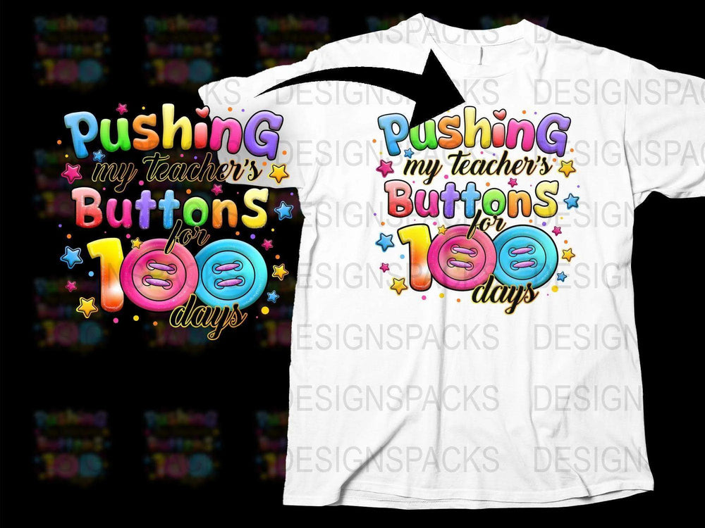 Colorful 100th Day of School T-Shirt, Pushing My Teacher's Buttons, Fun Kids' Celebration Tee