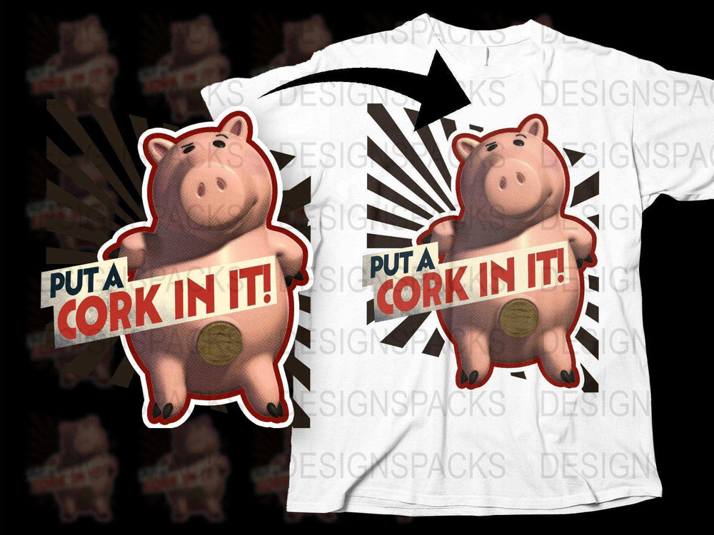 Put a Cork in It Pig Character Graphic Png Digital Download