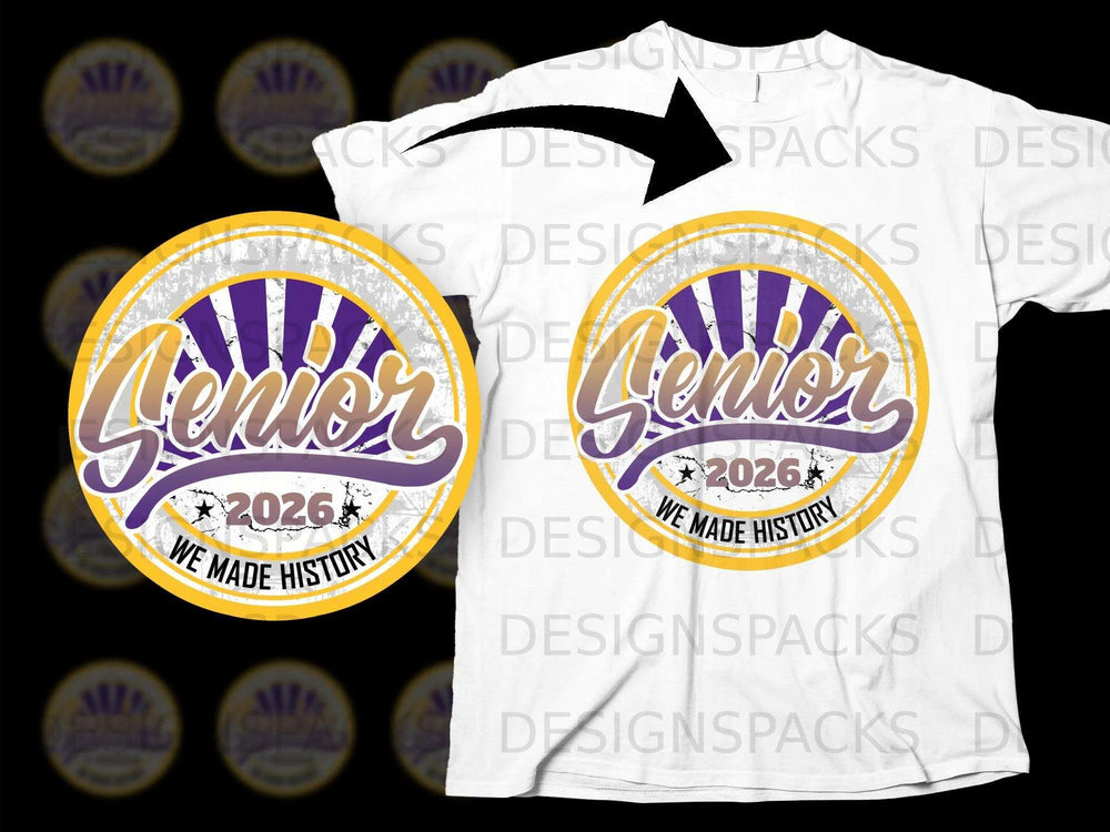 Senior 2026 We Made History graphic on a white t-shirt.
