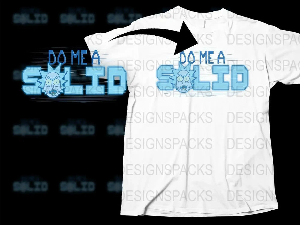 Rick Do Me a Solid Png Digital Download