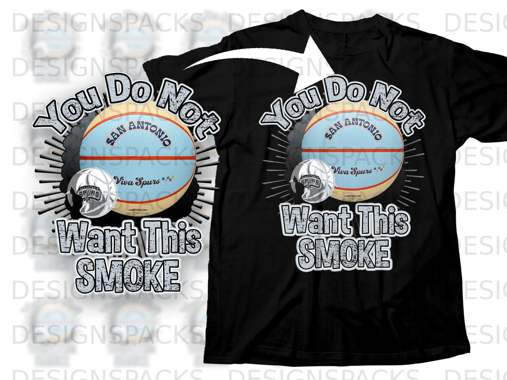 Black t-shirt with "You Do Not Want This Smoke" design and San Antonio Spurs basketball imagery.