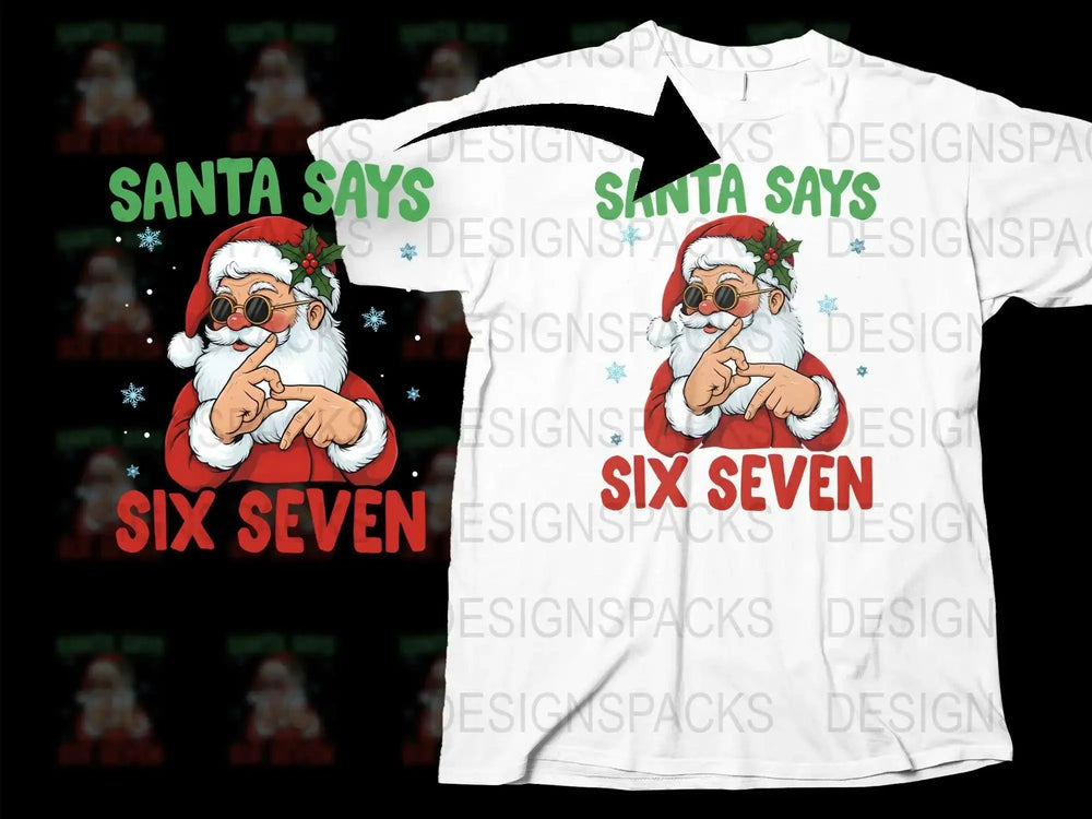 Santa Says Six Seven Funny Christmas T-Shirt, Festive Holiday Graphic Tee, Unique Santa Claus Design Shirt for Parties
