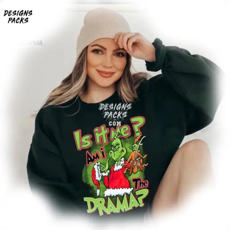 Sassy Christmas Is It Me Am I The Drama Grinch Png Design