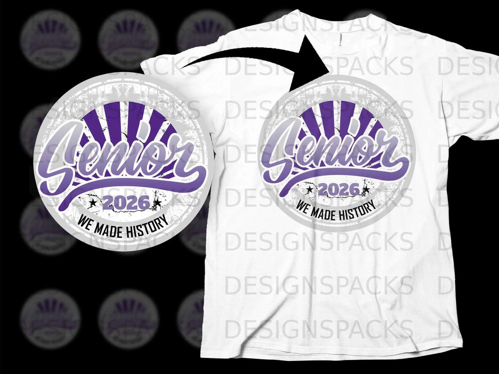 White t-shirt with a purple and grey "Senior 2026 We Made History" graphic.