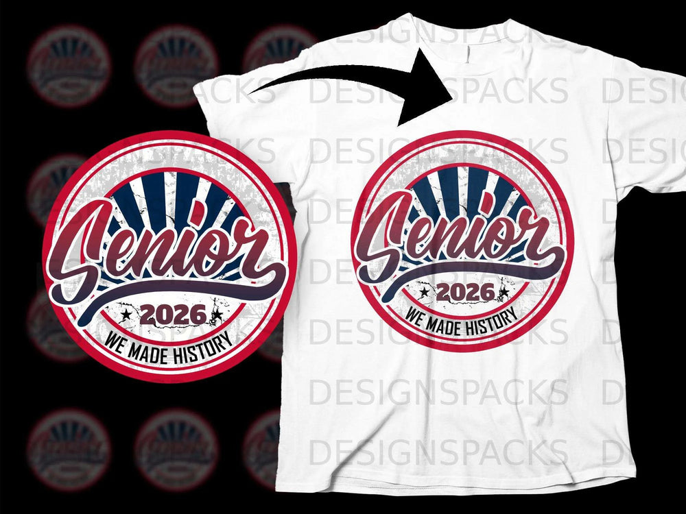 Senior 2026 We Made History design on a white t-shirt.