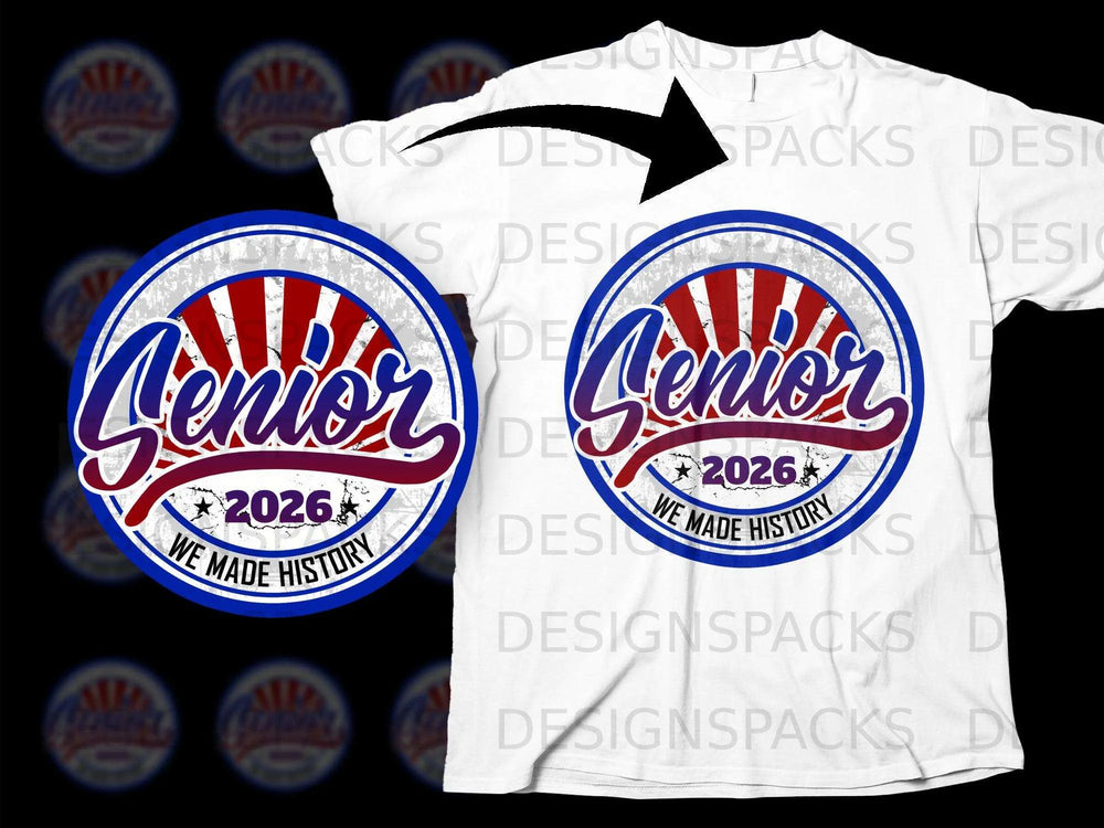 Senior 2026 We Made History graphic on a white t-shirt.