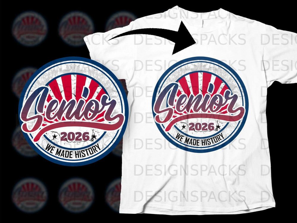 Senior 2026 We Made History graphic on a white t-shirt.