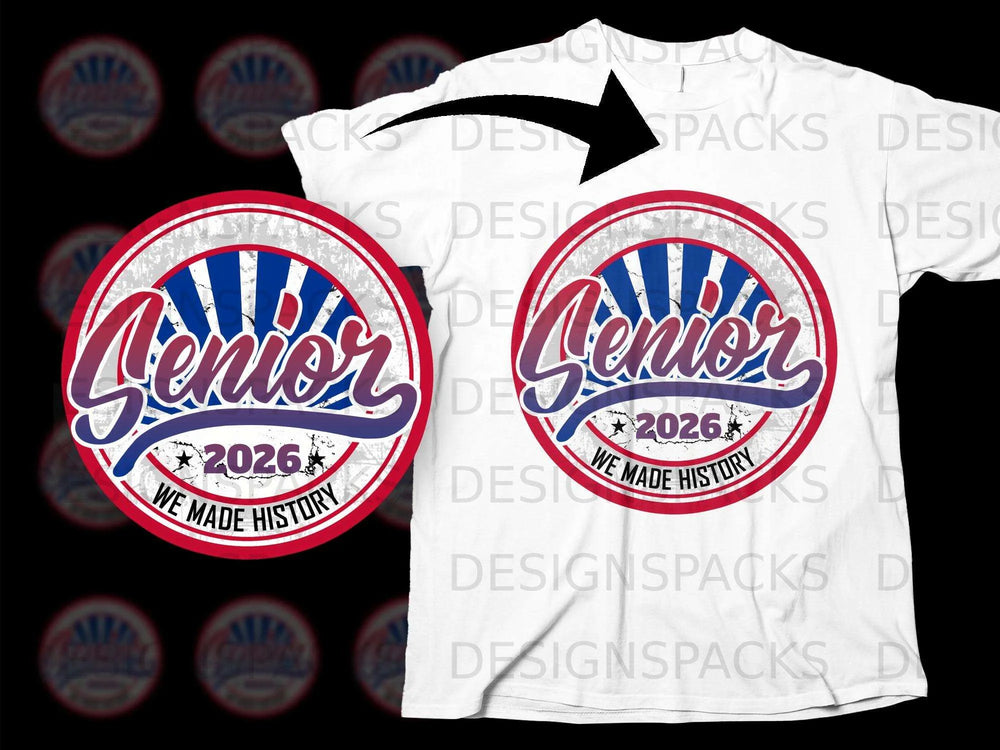 Senior 2026 We Made History circular design on a white t-shirt.