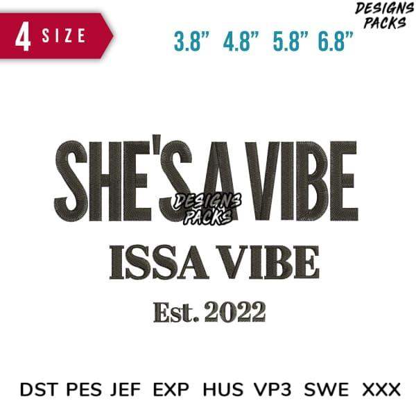 She's a Vibe embroidery design in 4 sizes, DST PES JEF formats, print-ready for apparel and crafts