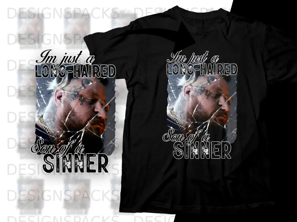 T-shirt with "I'm just a long-haired son of a sinner" graphic.