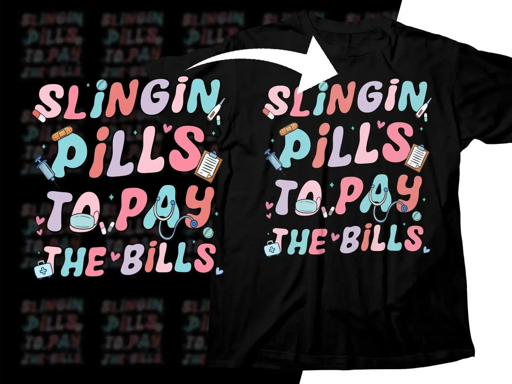 Black t-shirt with colorful 'Slingin Pills to Pay the Bills' design, featuring medical icons.