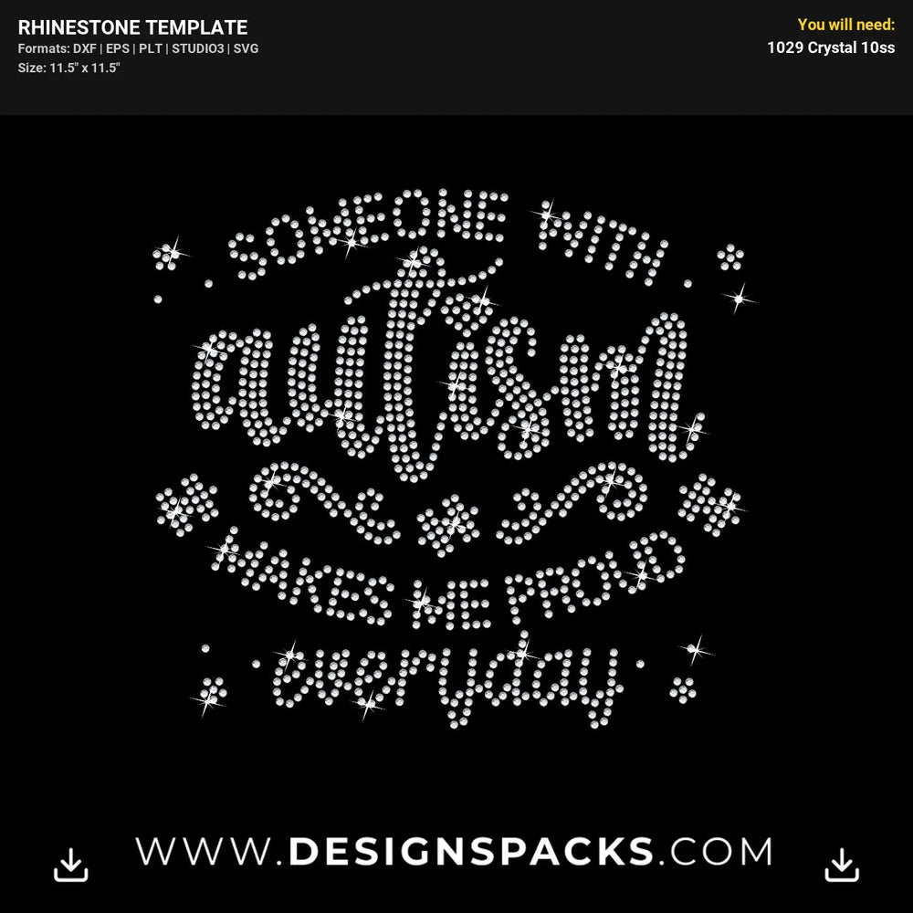 Someone Autism Make Me Proud Everyday Rhinestone Digital Template