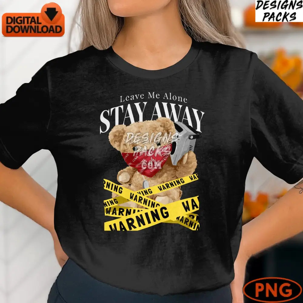 Stay Away Teddy Bear With Gun Graphic Digital Png Download Edgy Modern Art