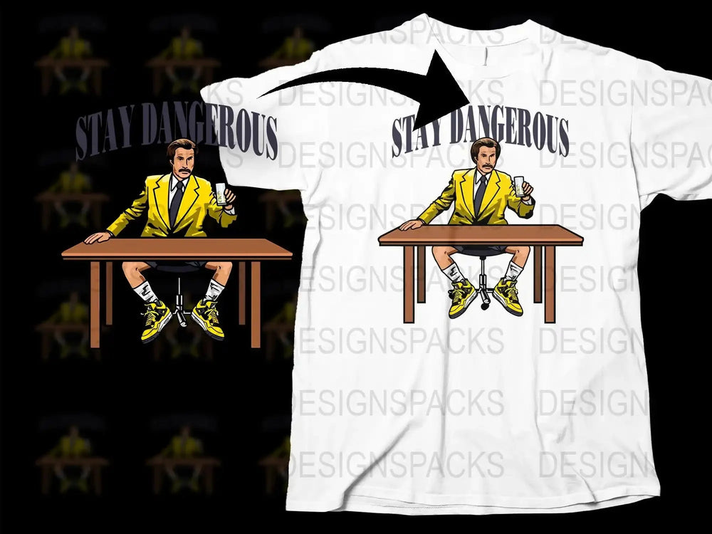 Stay Dangerous Graphic Design StreetWear Png Digital Download