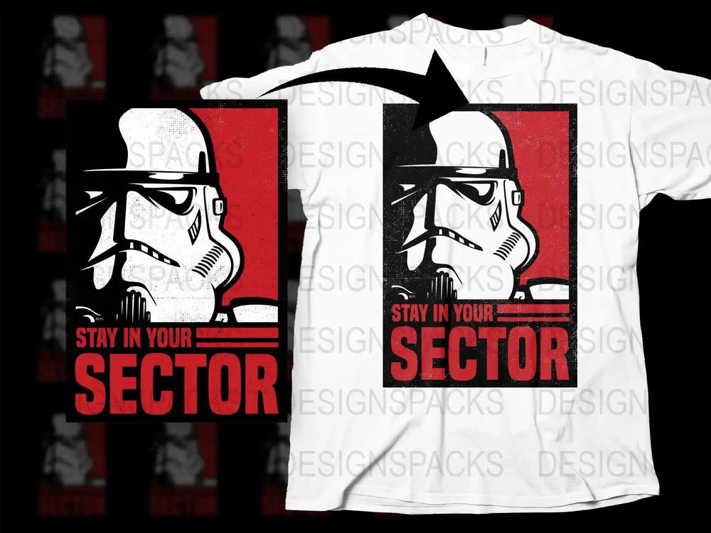 Stay In Your Sector Graphic Stormtrooper Png Digital Download