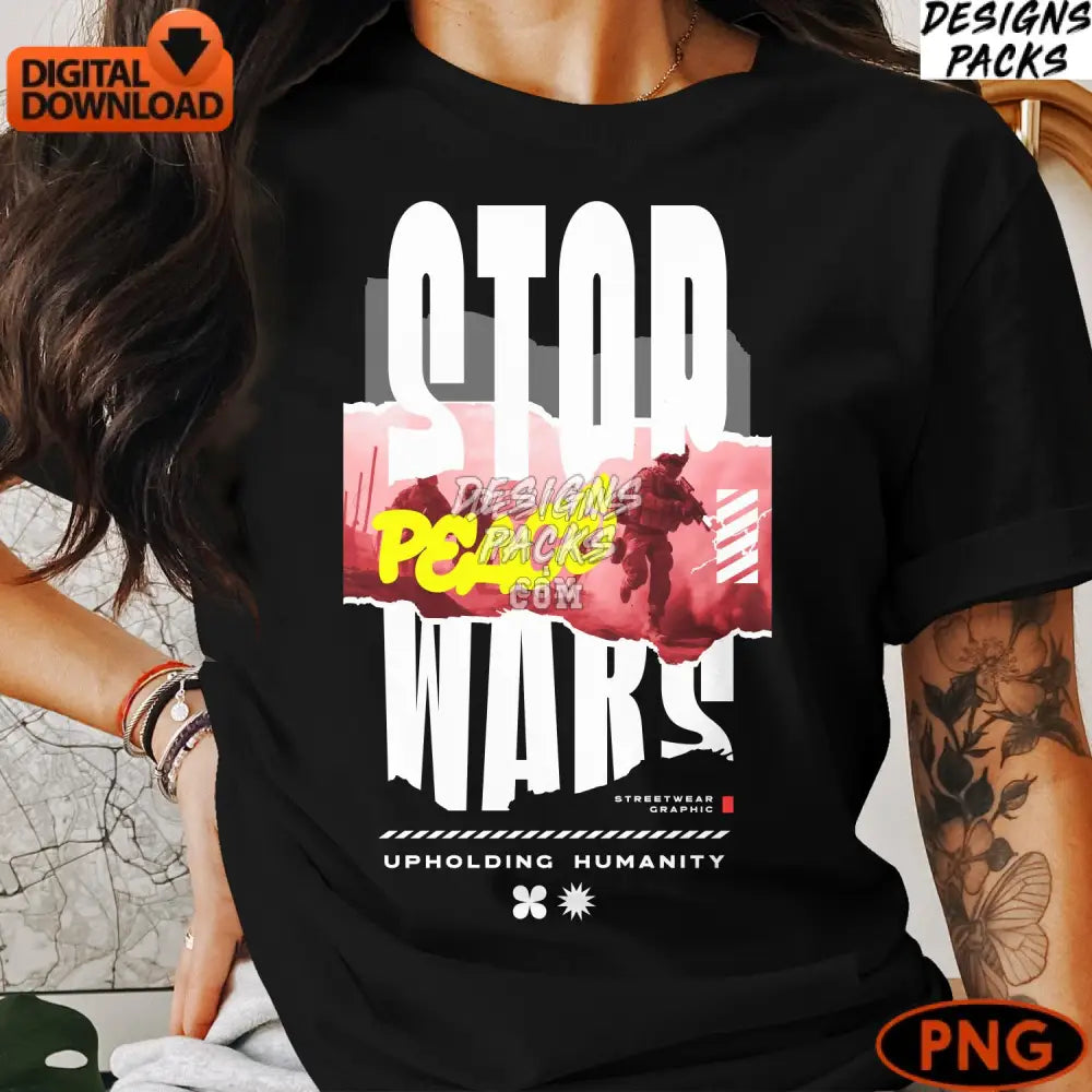 Stop Wars Peace Graphic Digital Download Anti-War Png Street Wear Design Upholding Humanity Art