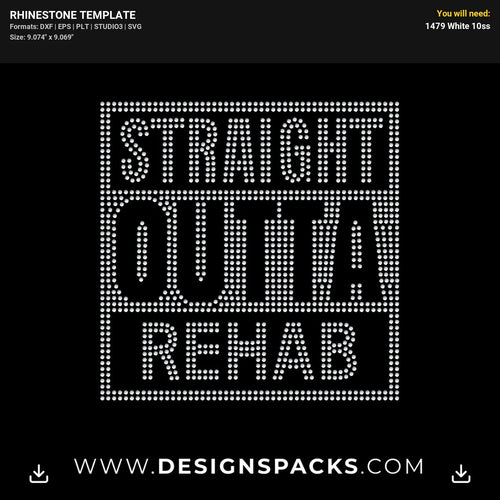 Straight Outta Rehab Rhinestone Digital Template