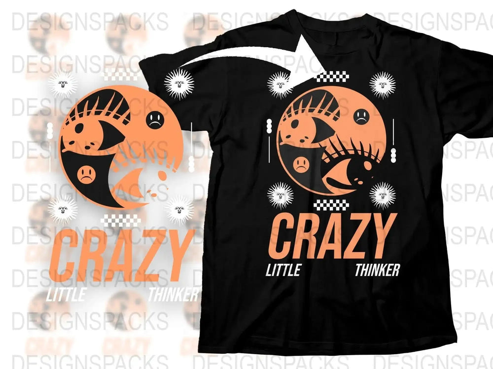Streetwear Crazy Little Thinker Png Digital Download
