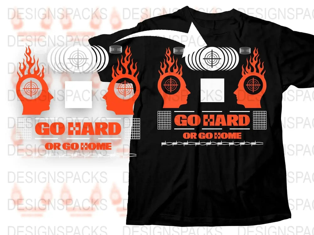 Streetwear Go Hard or Go Home Png Digital Download