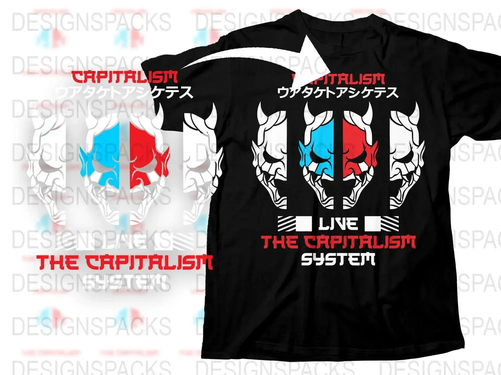 Streetwear Live the Capitalism System Png Digital Download