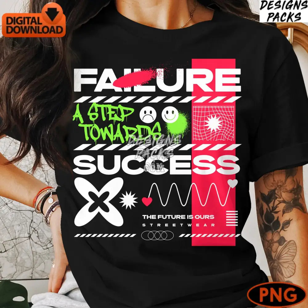 Streetwear Motivational Digital Png Failure A Step Towards Success Instant Download