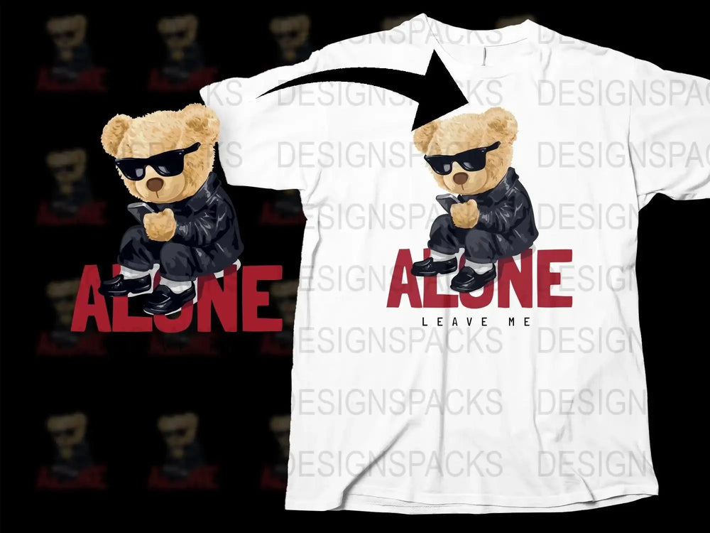 Stylish Teddy Bear Design Alone Leave Me Png Digital Download