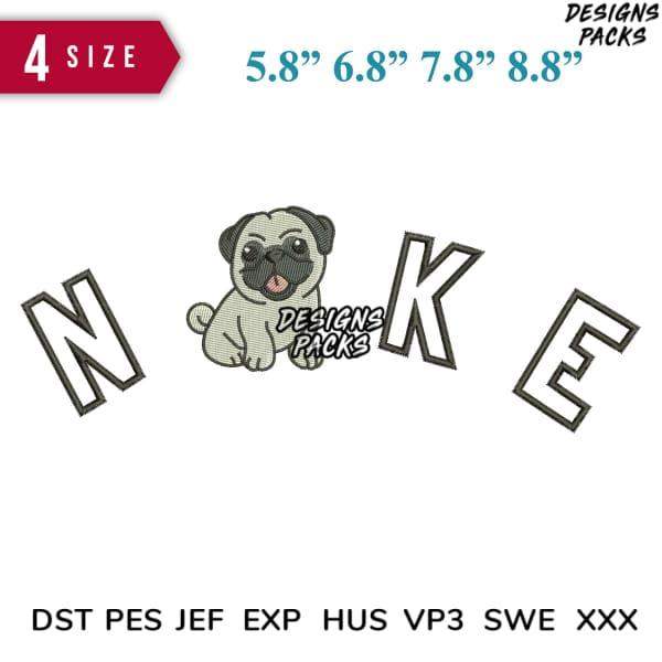 Embroidery design pack with pug and 'NIKE' letters in 4 sizes, compatible with DST, PES, JEF, EXP, HUS, VP3, SWE, XXX formats.