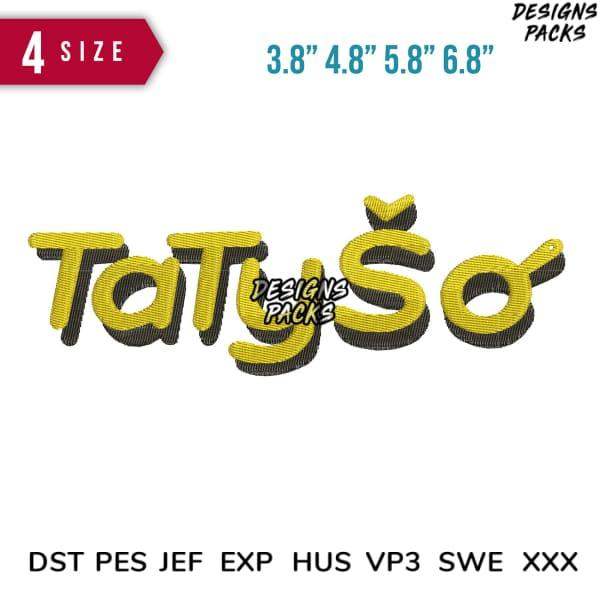 Tatysa embroidery design in 4 sizes, compatible with DST PES JEF formats for machine embroidery projects.
