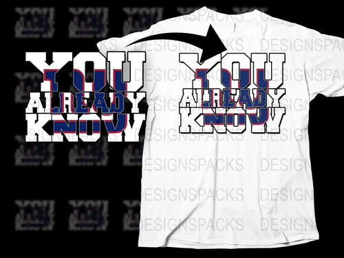 Graphic T-Shirt 'You Already Know' Slogan, Bold Hip-Hop Style Tee, Unisex Fashion Top