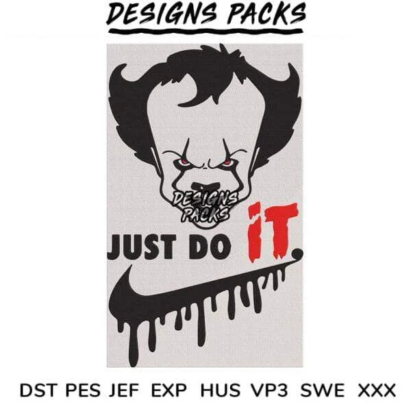 Just Do It Pennywise Embroidery Design 3.8″ 4.8″ 5.8″ 6.8″