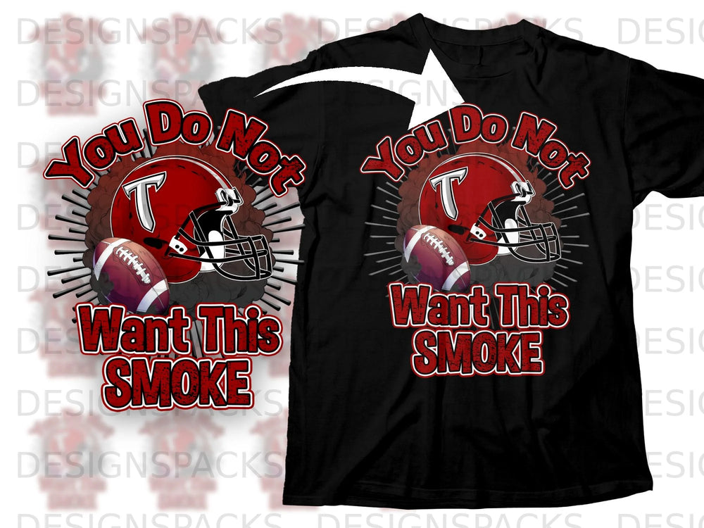 Black t-shirt with "You Do Not Want This SMOKE" text and football helmet graphics.