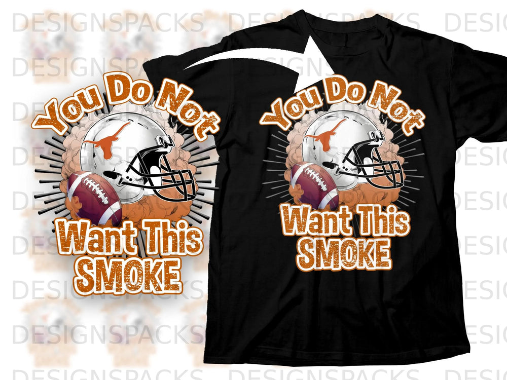 Black t-shirt with "You Do Not Want This Smoke" text and football helmet graphic.