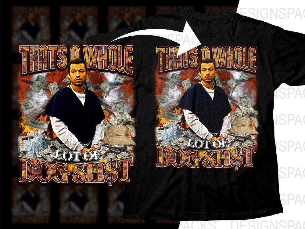 That's a Whole Lot of Dog Bootleg Png Digital Download