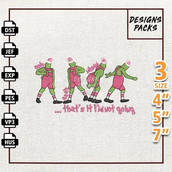 Thats It Im Not Going Embroidery Design