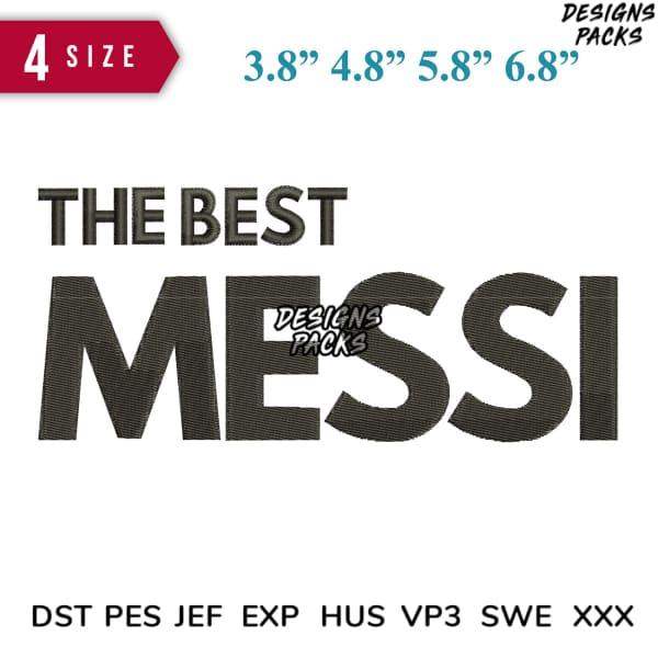 Embroidery design 'THE BEST MESSI' in 4 sizes, compatible with DST PES JEF formats for instant download.