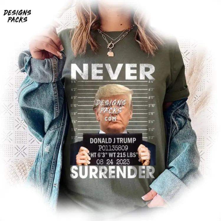 The Georgia Trump Not Guity Mugshot Never Surrender Png Design