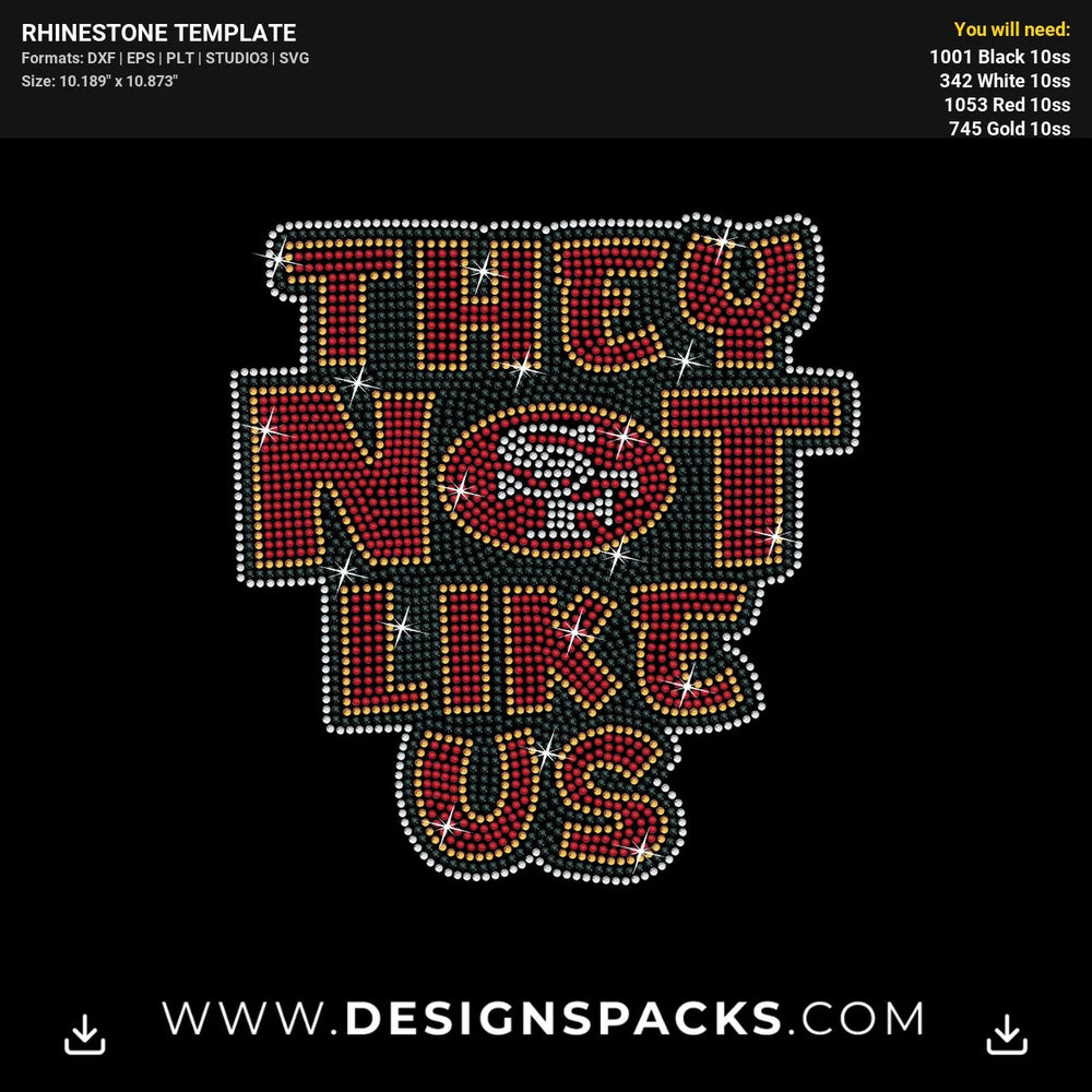 They Not Like Us Sf 49Ers San Francisco Rhinestone Digital Template