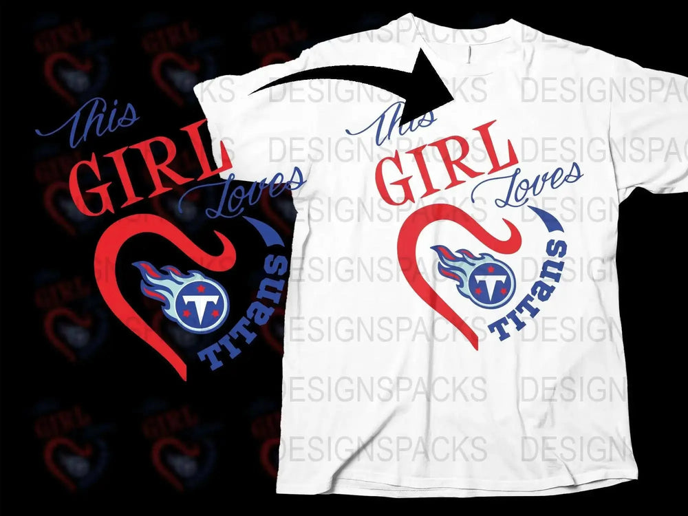 Women's Tennessee Titans T-Shirt, This Girl Loves Titans, NFL Fan Gear, Heart Graphic Tee, Sports Apparel, Casual Football Shirt