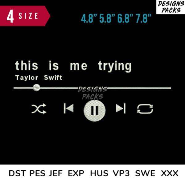 Taylor Swift 'this is me trying' lyric design for embroidery in DST PES formats